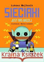 Sieciaki. Misja: bezpieczny internet Łukasz Wojtasik 9788365650931 Muchomor - książka