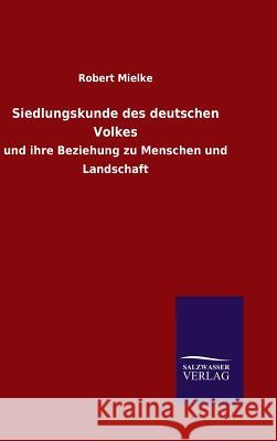 Siedlungskunde des deutschen Volkes Robert Mielke 9783846064030 Salzwasser-Verlag Gmbh - książka