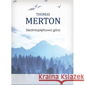 Siedmiopiętrowa góra Thomas Merton 9788383353999 ZYSK I S-KA - książka