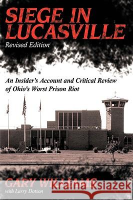 Siege in Lucasville Gary Williams 9781414021416 Authorhouse - książka