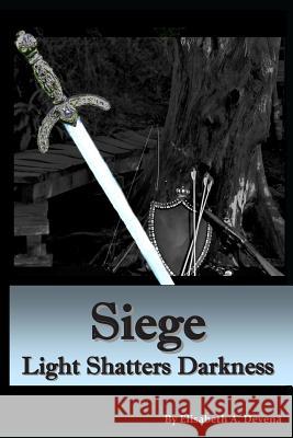 Siege Light Shatters Darkness Elisabeth A. Devena 9781478280347 Createspace - książka