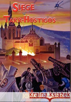 Siege of Tarr-Hostigos John F. Carr 9780937912188 Pequod Press - książka