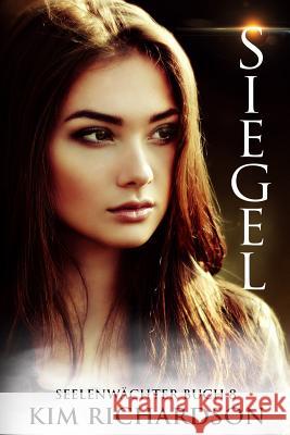 Siegel, Seelenwachter, Buch 8 Kim Richardson 9781539144458 Createspace Independent Publishing Platform - książka