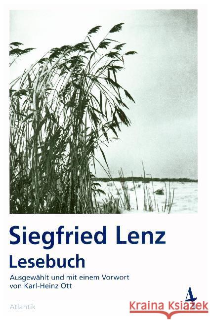 Siegfried Lenz Lesebuch : Ausgewählt und mit einem Vorwort von Karl-Heinz Ott Lenz, Siegfried 9783455002140 Atlantik Verlag - książka