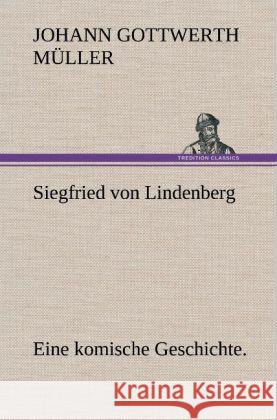 Siegfried von Lindenberg Müller, Johann G. 9783847257752 TREDITION CLASSICS - książka