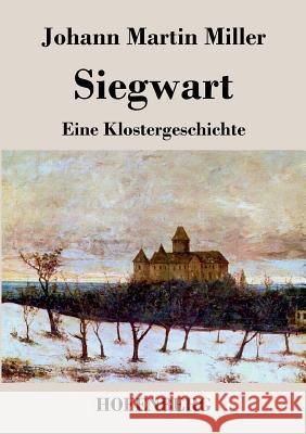 Siegwart: Eine Klostergeschichte Johann Martin Miller 9783843043397 Hofenberg - książka