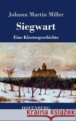 Siegwart: Eine Klostergeschichte Johann Martin Miller 9783843043403 Hofenberg - książka