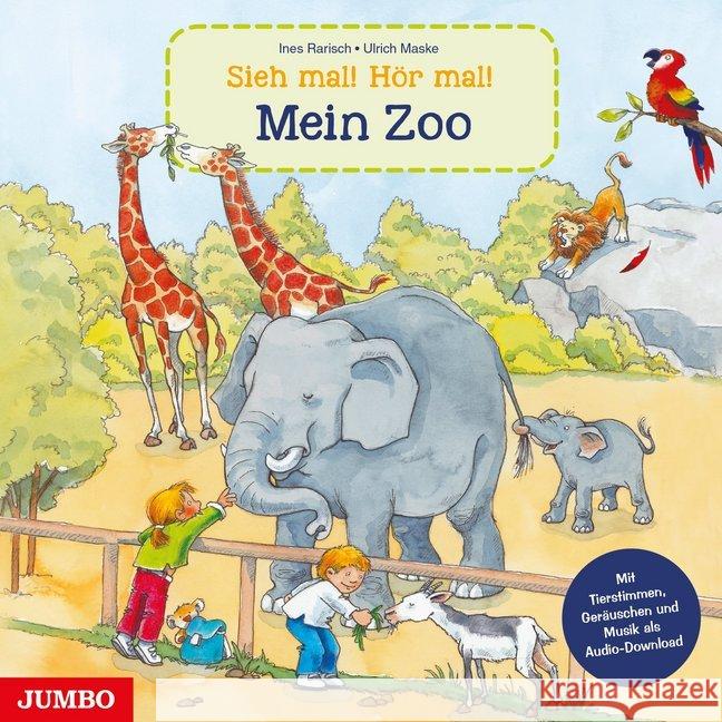 Sieh mal! Hör mal! Mein Zoo : Mit Tierstimmen, Geräuschen und Musik als Audio-Download Maske, Ulrich 9783833741357 Jumbo Neue Medien - książka