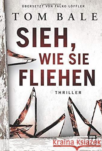 Sieh, wie sie fliehen Bale, Tom 9781503954106 Edition M - książka