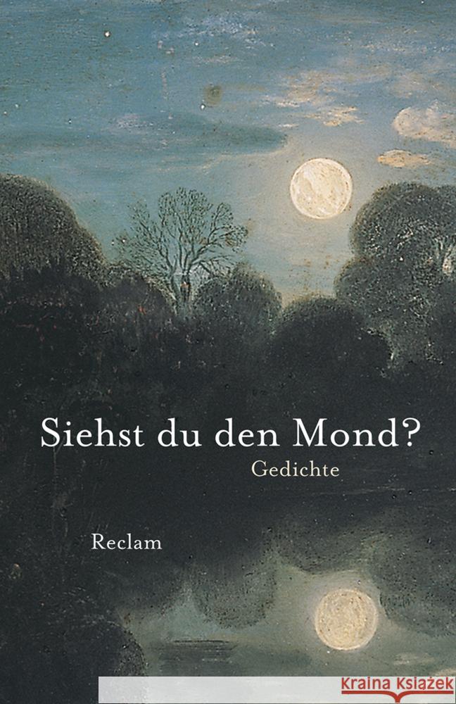 Siehst du den Mond? : Gedichte aus der deutschen Literatur  9783150192542 Reclam, Ditzingen - książka