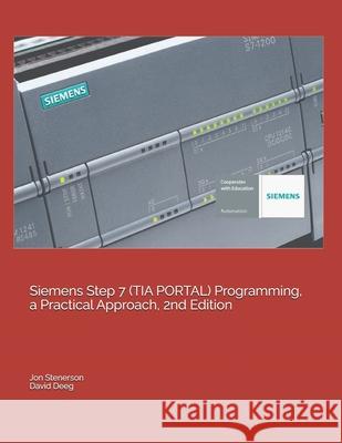 Siemens Step 7 (TIA PORTAL) Programming, a Practical Approach, 2nd Edition Deeg, David 9781091474109 Independently Published - książka