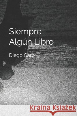 Siempre Algún Libro Caro, Diego 9798791014931 Independently Published - książka