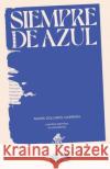 Siempre de azul: Cuentos escritos en pandemia Mar 9788835432883 Tektime