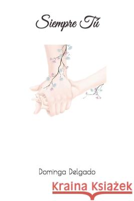 Siempre Tú Delgado, Dominga 9798535648835 Independently published - książka
