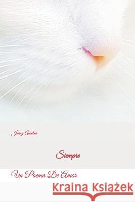 Siempre: Un poema de Amor Anselmi, Juany 9781719878234 Independently Published - książka