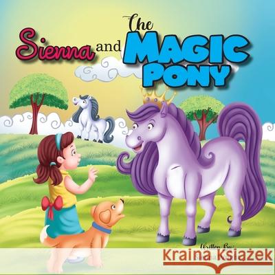Sienna and The Magic Pony Sienna Wright 9781913727154 Silvertail Books - książka
