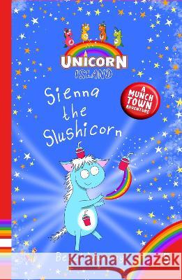 Sienna the Slushicorn Becci Murray   9781913944360 Llama House Children's Books - książka