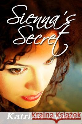 Sienna's Secret Katrina Avant 9780615781785 Katrina Avant - książka