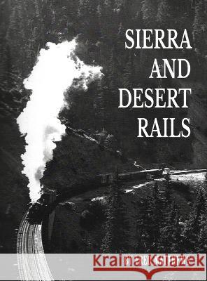 Sierra and Desert Rails Fred Matthews 9798887751436 Gotham Books - książka