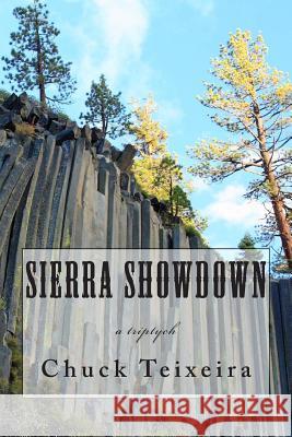 Sierra Showdown: a triptych Teixeira, Chuck 9781499268430 Createspace - książka