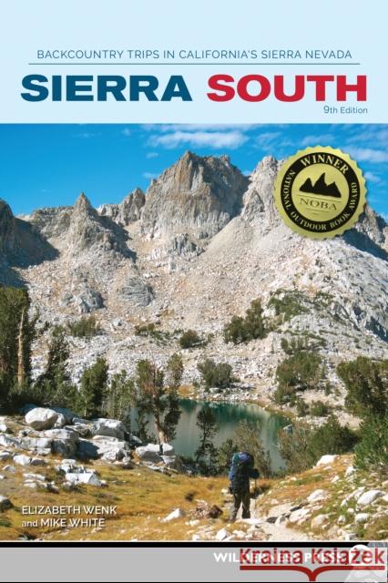 Sierra South: Backcountry Trips in California's Sierra Nevada Elizabeth Wenk Mike White 9780899978840 Wilderness Press - książka