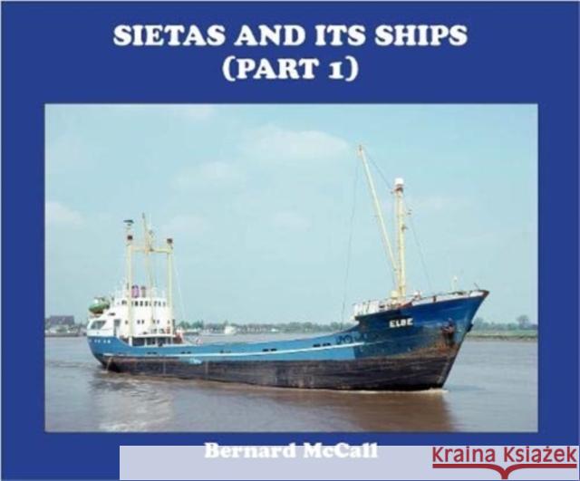 SIETAS AND ITS SHIPS (part 1) BERNARD McCALL 9781913797010 Bernard McCall - książka