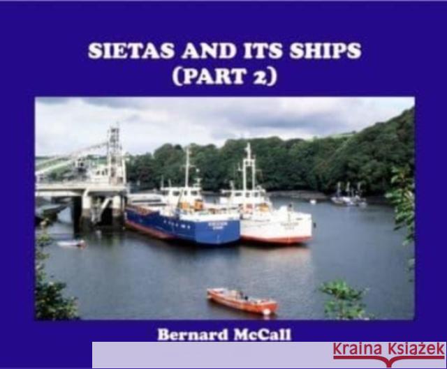 SIETAS AND ITS SHIPS (PART 2) BERNARD MCCALL 9781913797058 Bernard McCall - książka