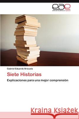Siete Historias Gabriel Eduardo Brizuela 9783846577363 Editorial Acad Mica Espa Ola - książka