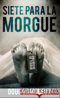 Siete Para La Morgue Doug Lamoreux Rocio Bel?n Sileo 9784824183804 Next Chapter - książka