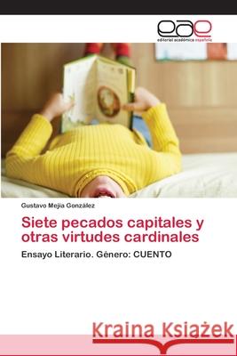 Siete pecados capitales y otras virtudes cardinales Mejía González, Gustavo 9786202108379 Editorial Académica Española - książka