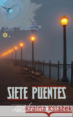 Siete puentes Santos Varela, Manuel 9781515278696 Createspace - książka