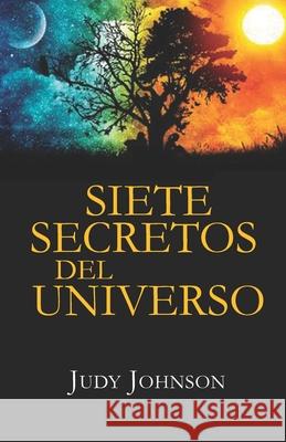 Siete Secretos del Universo Rachel Morgan Lucy Morgan Judy Johnson 9781071101841 Independently Published - książka
