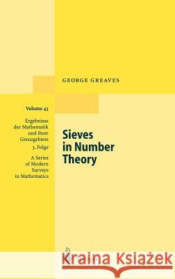 Sieves in Number Theory G. R. H. Greaves George Greaves 9783540416470 Springer - książka