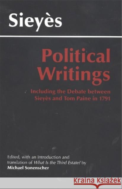 Sieyès: Political Writings: Including the Debate Between Sieyes and Tom Paine in 1791 Emmanuel Sieyès, Michael Sonenscher 9780872204317 Hackett Publishing Co, Inc - książka