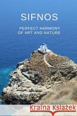 Sifnos. Perfect harmony of nature and art Roubien Denis Roubien 9798656130370 Independently published - książka