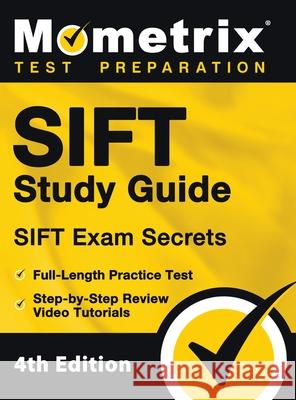 SIFT Study Guide - SIFT Exam Secrets, Full-Length Practice Test, Step-by Step Review Video Tutorials: [4th Edition] Matthew Bowling 9781516718986 Mometrix Media LLC - książka