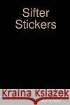 Sifter Stickers Jack Azout 9780578002170 Jack S. Azout
