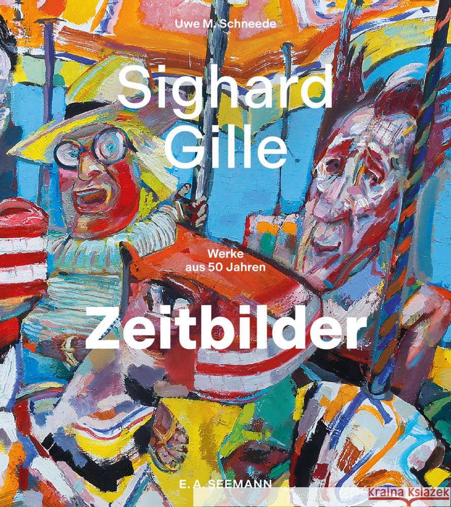 Sighard Gille. Zeitbilder Schneede, Uwe M. 9783690010146 Seemann - książka