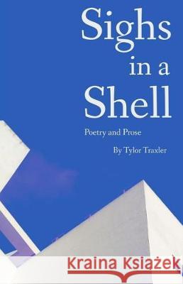 Sighs in a Shell Tylor Traxler 9781720555797 Createspace Independent Publishing Platform - książka