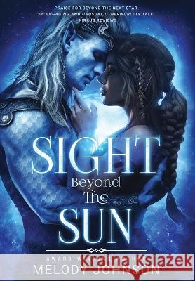 Sight Beyond the Sun Melody Johnson 9781735149943 Incendi Press, LLC - książka
