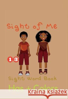 Sight of Me: Book 13: Has + Colors Qiana Gray   9781088219041 IngramSpark - książka