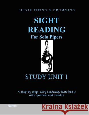 Sight Reading Programme: Study Unit 1 Elixir Piping and Drumming 9781517453770 Createspace Independent Publishing Platform - książka