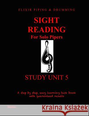 Sight Reading Programme: Study Unit 5 Elixir Piping and Drumming 9781518618734 Createspace Independent Publishing Platform - książka