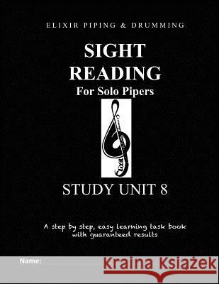 Sight Reading Programme: Study Unit 8 Elixir Piping and Drumming 9781518716669 Createspace Independent Publishing Platform - książka