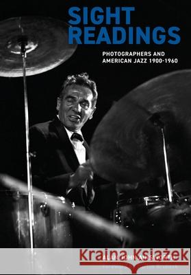 Sight Readings: Photographers and American Jazz, 1900-60 Alan John Ainsworth 9781835950562 Intellect Books - książka