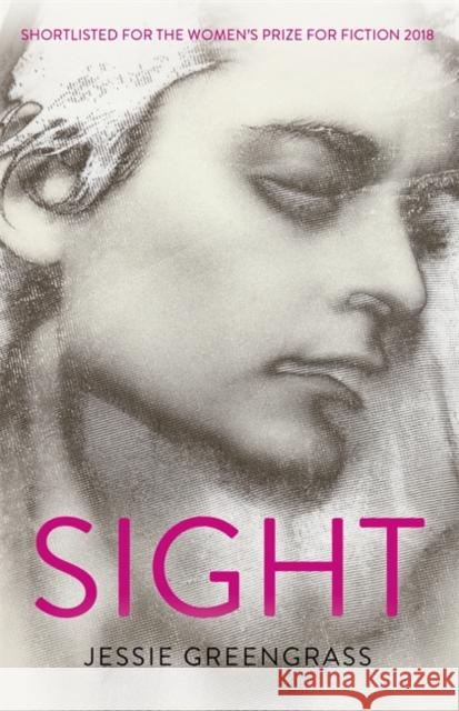 Sight: SHORTLISTED FOR THE WOMEN'S PRIZE FOR FICTION 2018 Jessie Greengrass 9781473652392 John Murray Press - książka