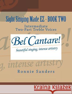 Sight Singing Made EZ Book 2 Ronnie Sanders 9781505831214 Createspace - książka