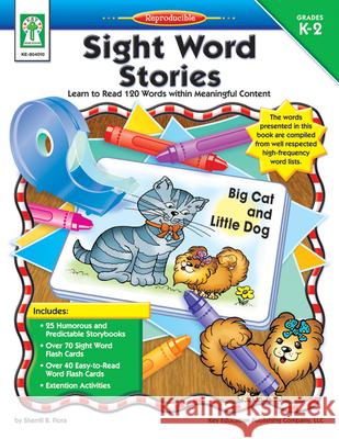 Sight Word Stories, Grades K - 2: Learn to Read 120 Words Within Meaningful Content Sherrill B. Flora 9781933052106 Key Education - książka