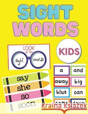 Sight Words For Kids: 100 Sight Words Kindergarten Workbook Ages 4-8 - Learn to Read Adventure for Toddlers - Learning Activity Book for Kid Laura Bidden 9782457305198 Laura Bidden - książka