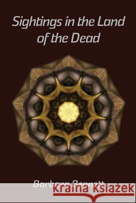 Sightings in the Land of the Dead Barbara Bennett 9781938853326 Futurecycle Press - książka